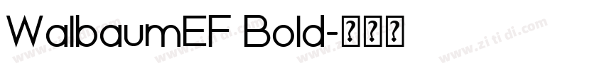 WalbaumEF Bold字体转换 WalbaumEF Bold字体转换